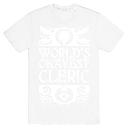 World's Okayest Cleric T-Shirt