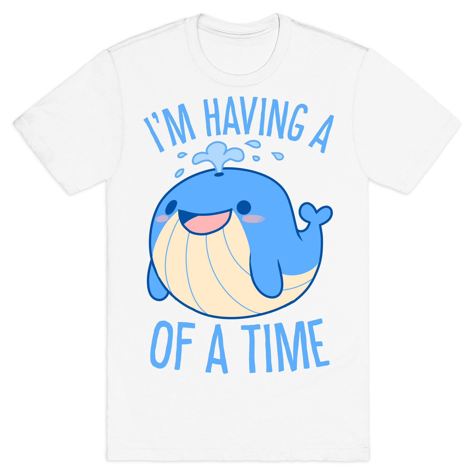 I'm Having A WHALE Of A Time T-Shirt