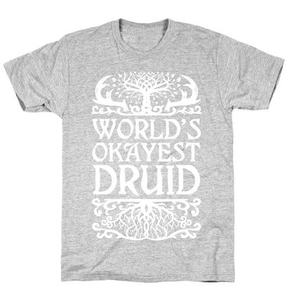 World's Okayest Druid T-Shirt