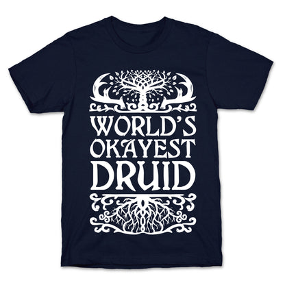 World's Okayest Druid T-Shirt