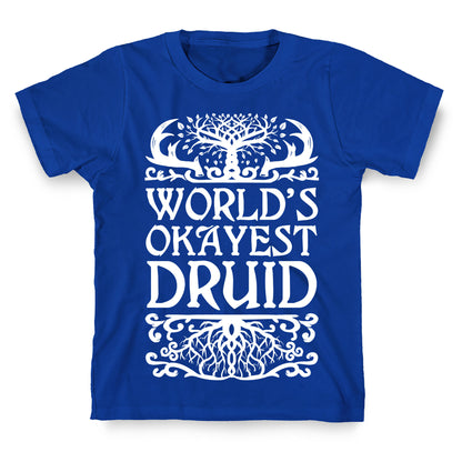 World's Okayest Druid T-Shirt