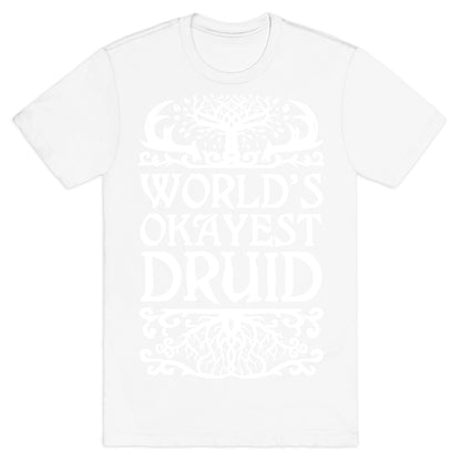 World's Okayest Druid T-Shirt