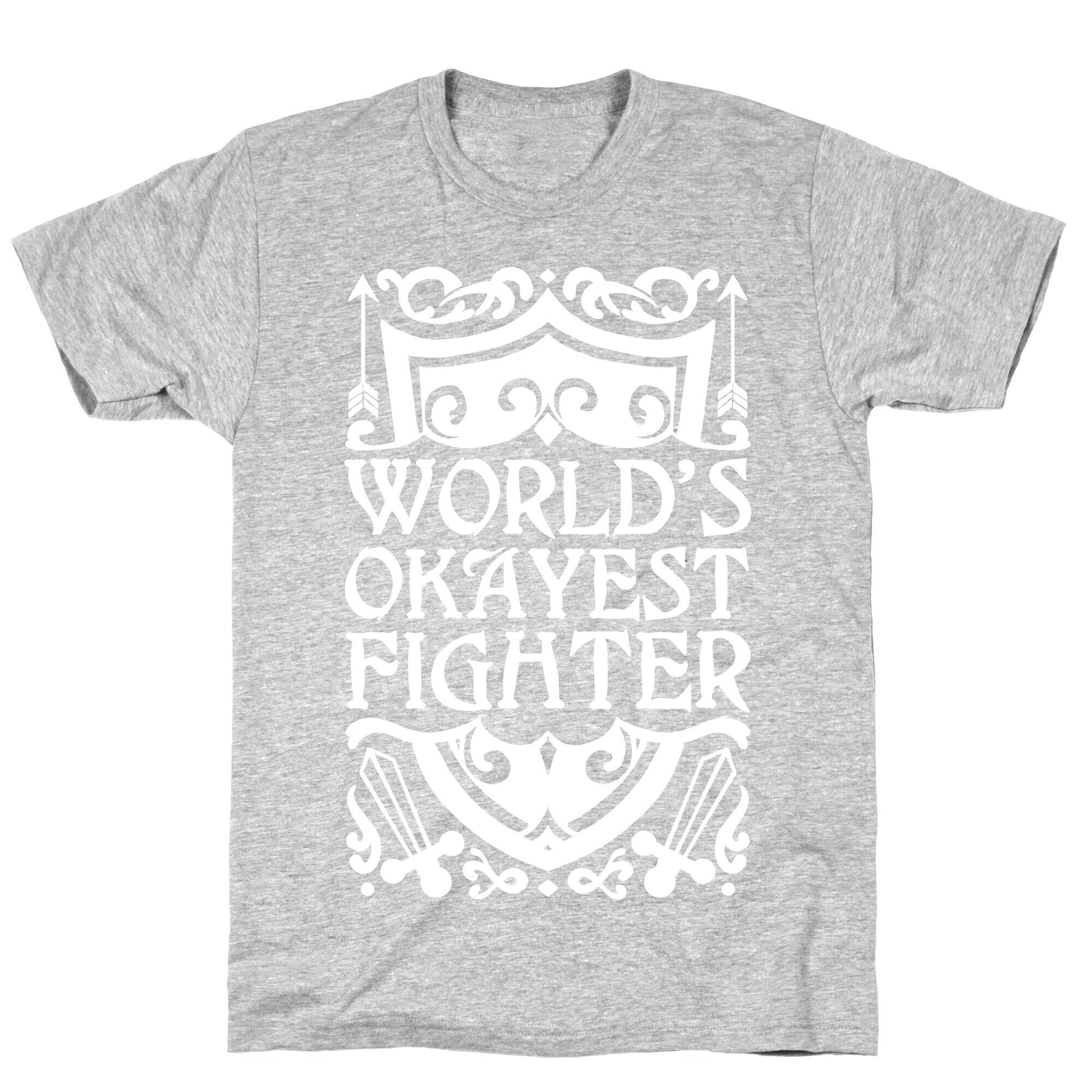 World's Okayest Fighter T-Shirt