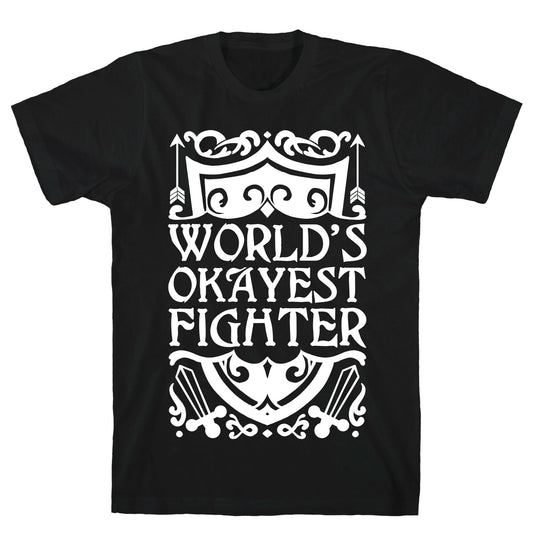 World's Okayest Fighter T-Shirt