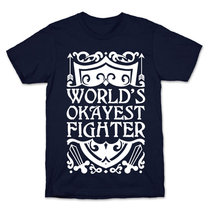 World's Okayest Fighter T-Shirt