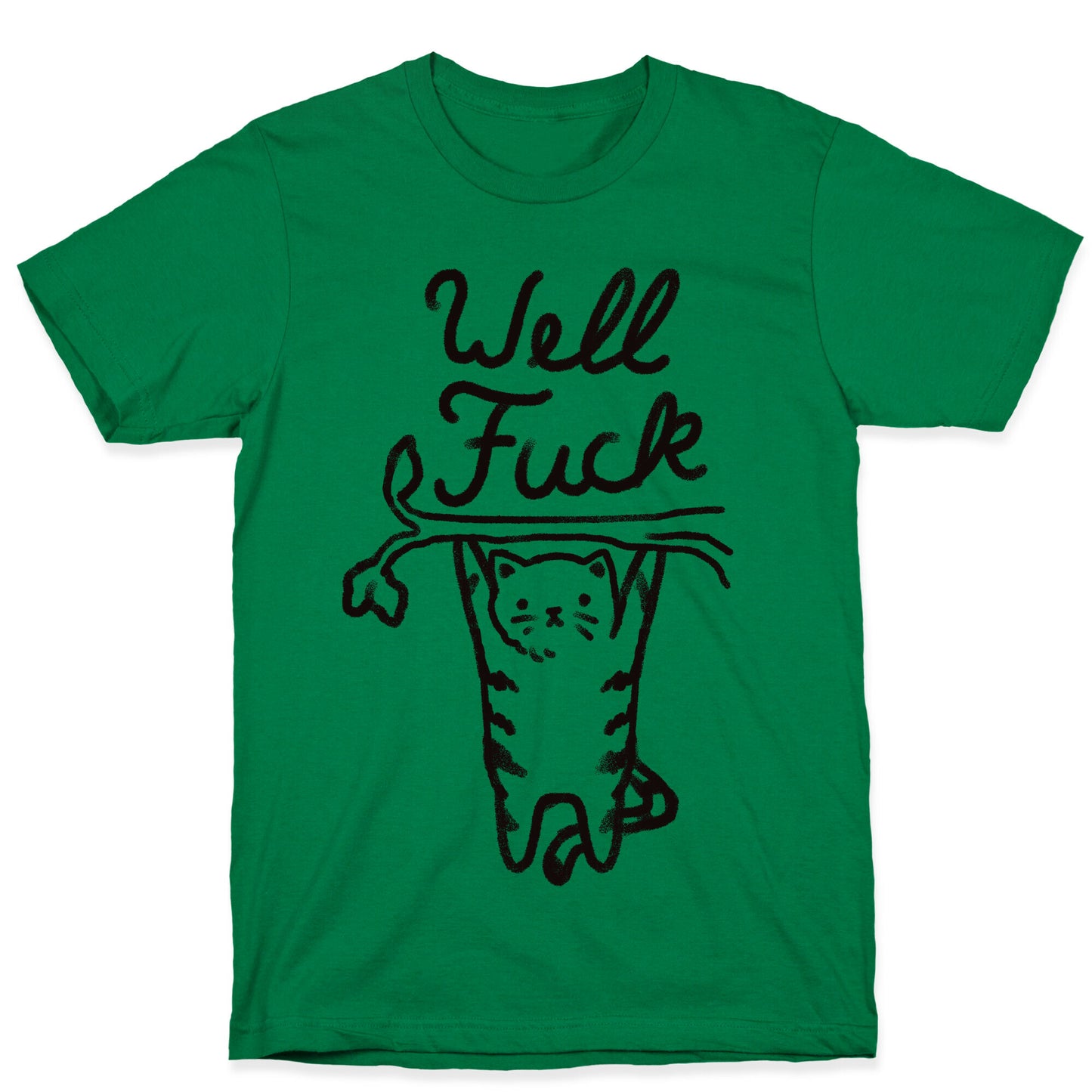 Well Fuck Cat T-Shirt