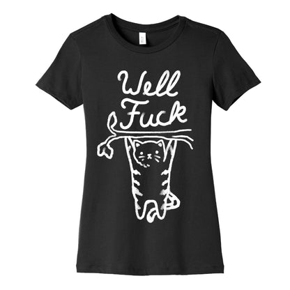 Well Fuck Cat Women's Cotton Tee