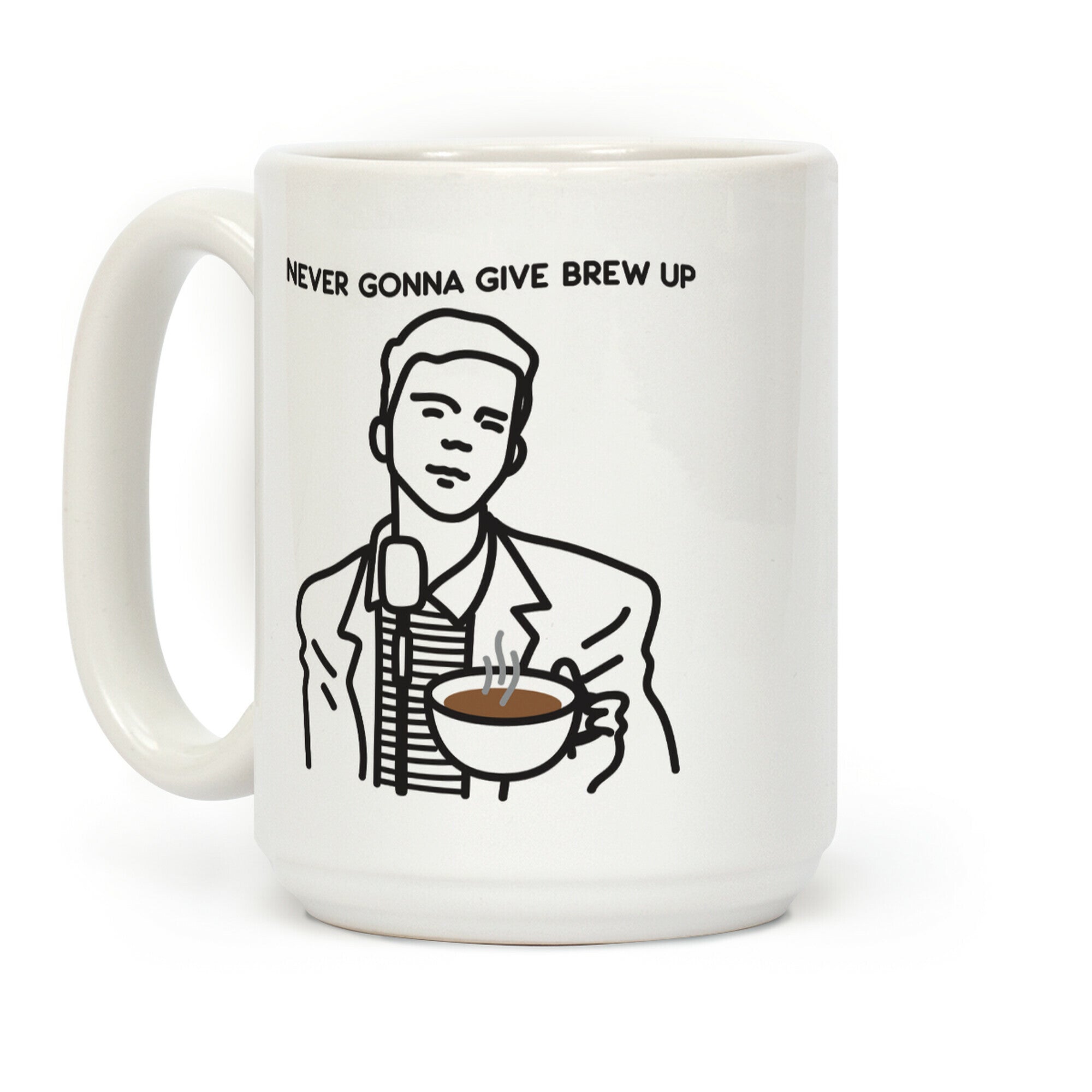 Never Gonna Give Brew Up Coffee Coffee Mug