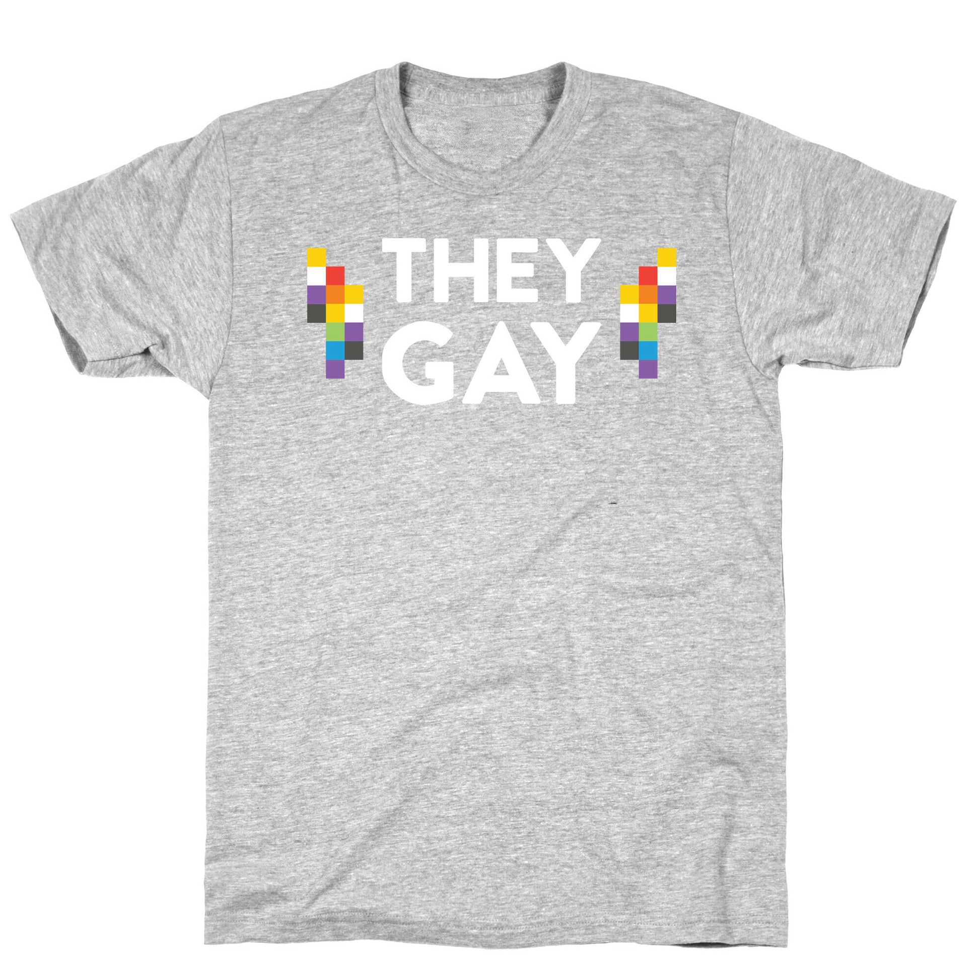 They Gay T-Shirt