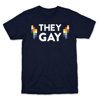 They Gay T-Shirt