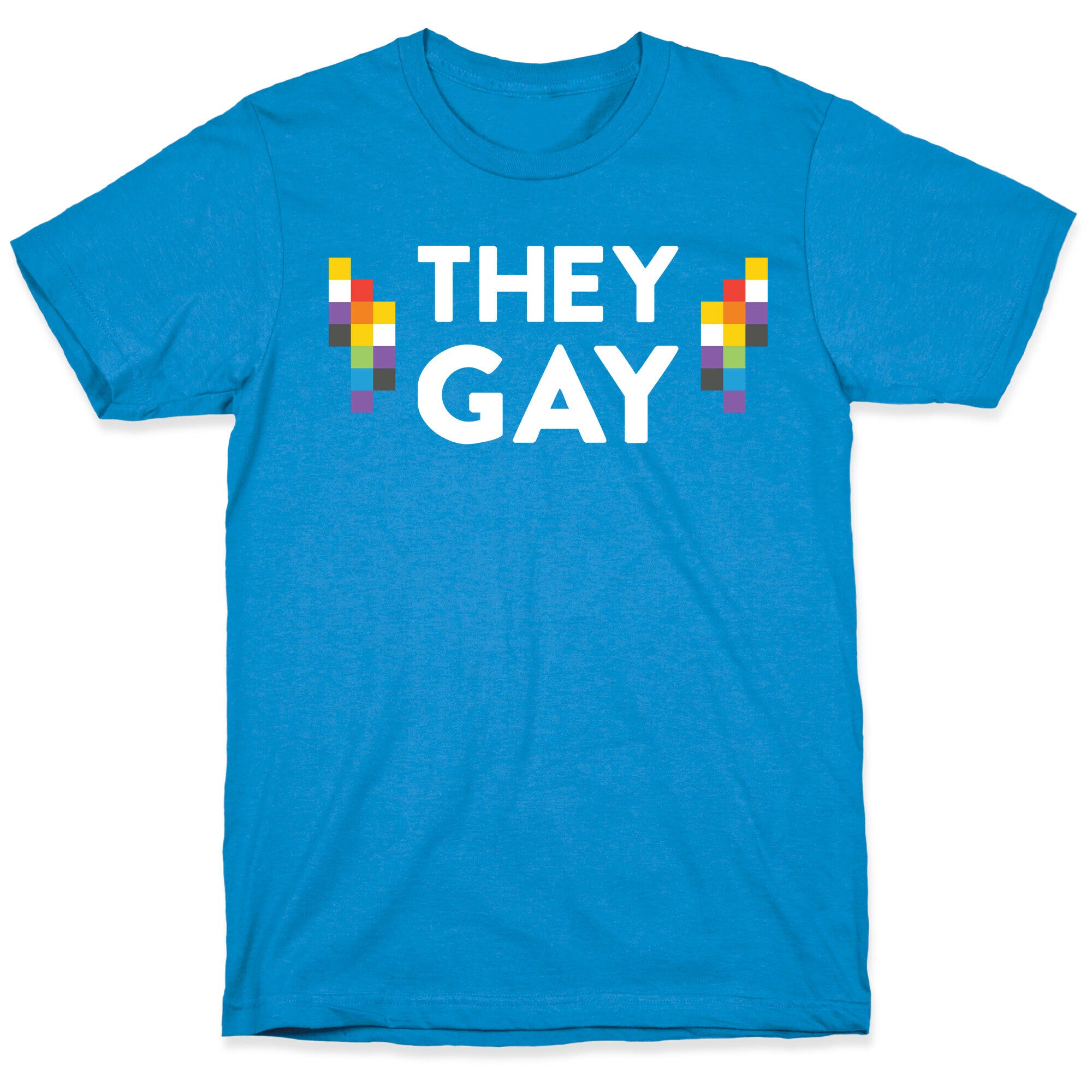 They Gay T-Shirt