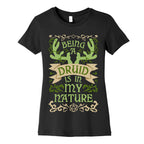 Being A Druid Is In My Nature Women's Cotton Tee