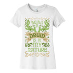 Being A Druid Is In My Nature Women's Cotton Tee