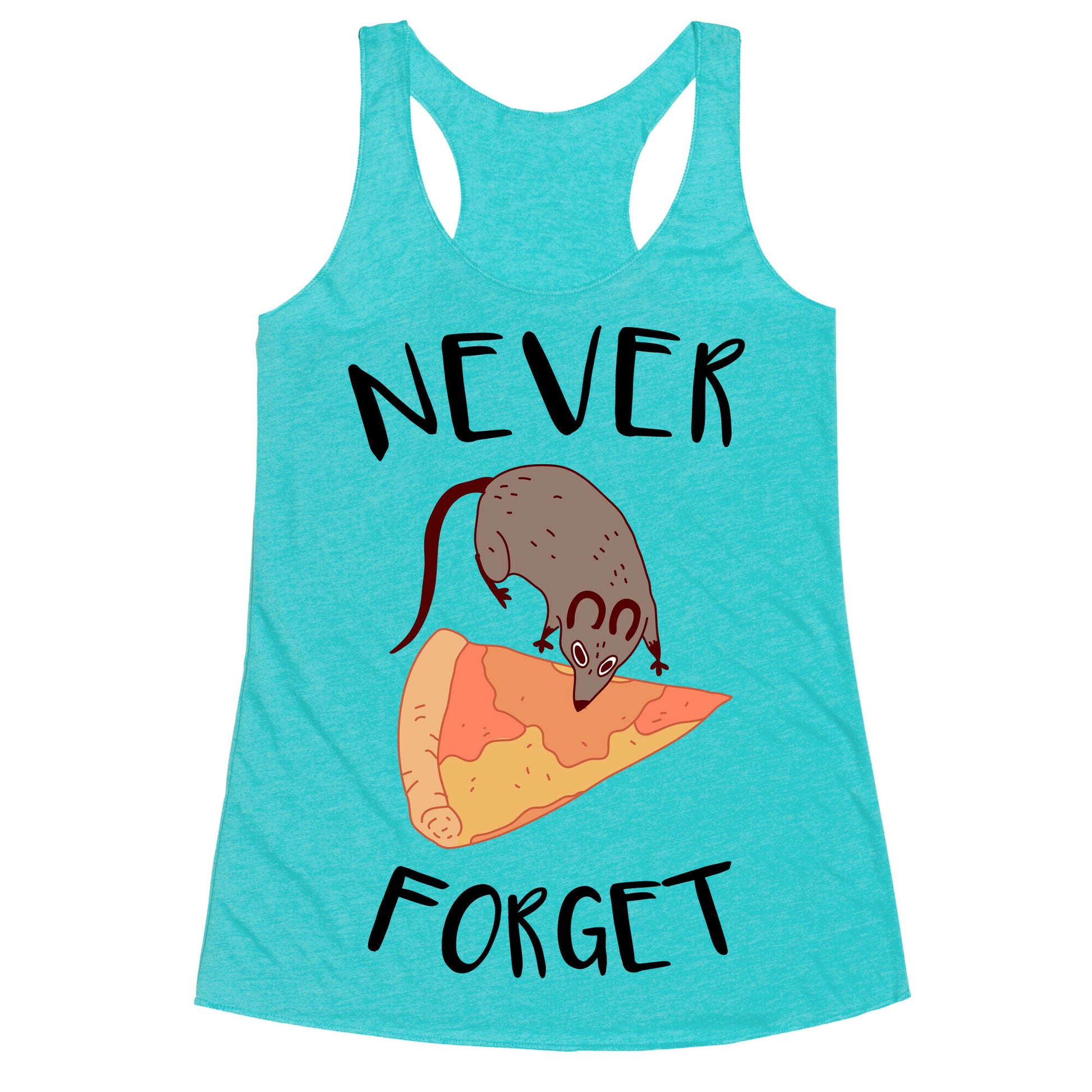 NEVER FORGET PIZZA RAT Racerback Tank
