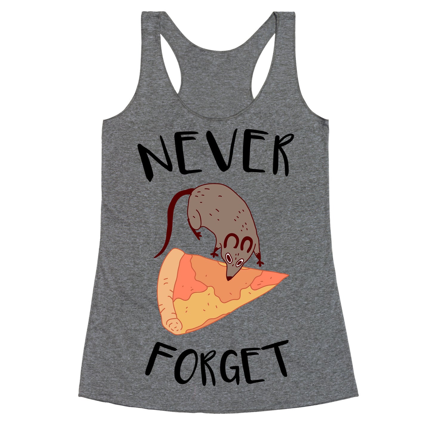 NEVER FORGET PIZZA RAT Racerback Tank