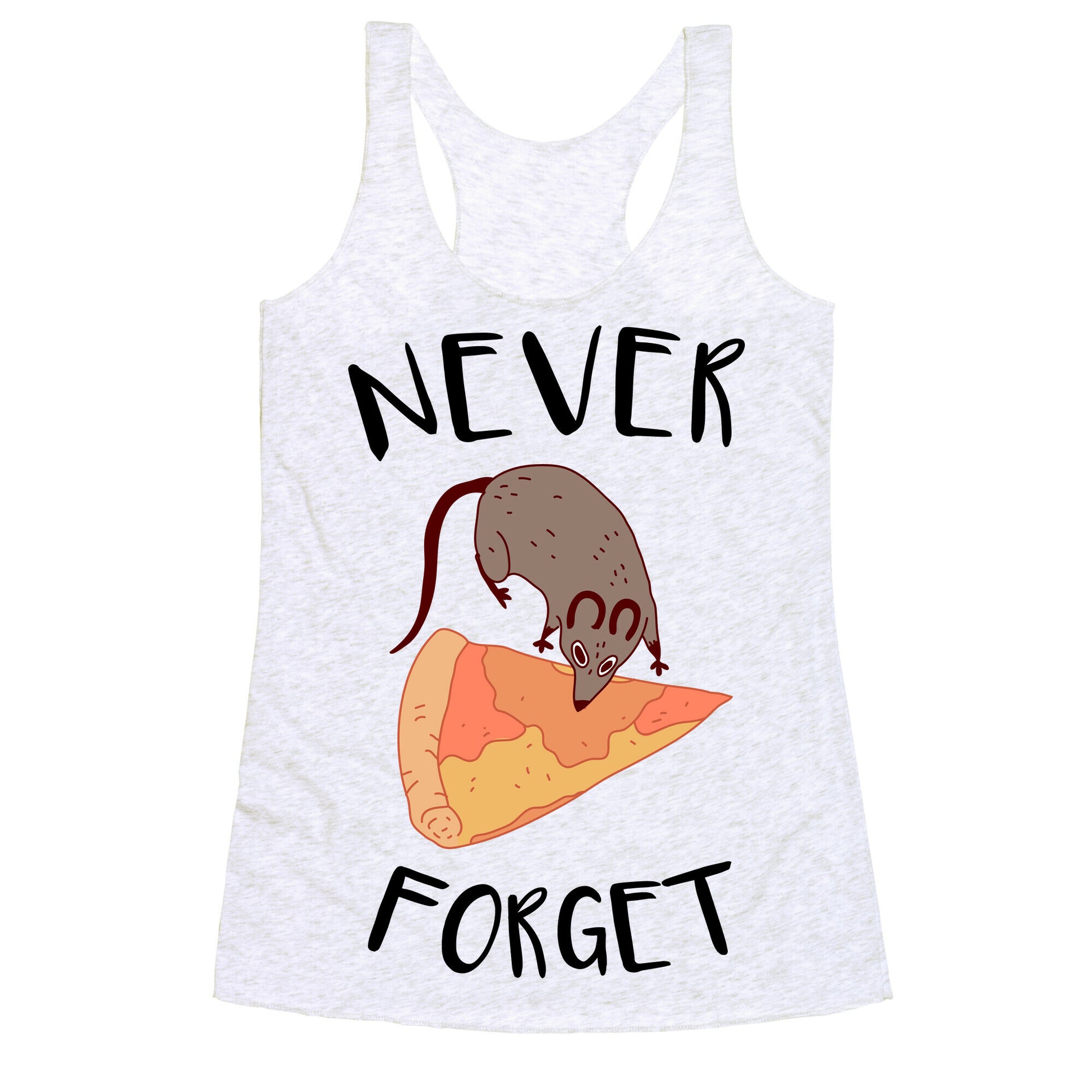 NEVER FORGET PIZZA RAT Racerback Tank