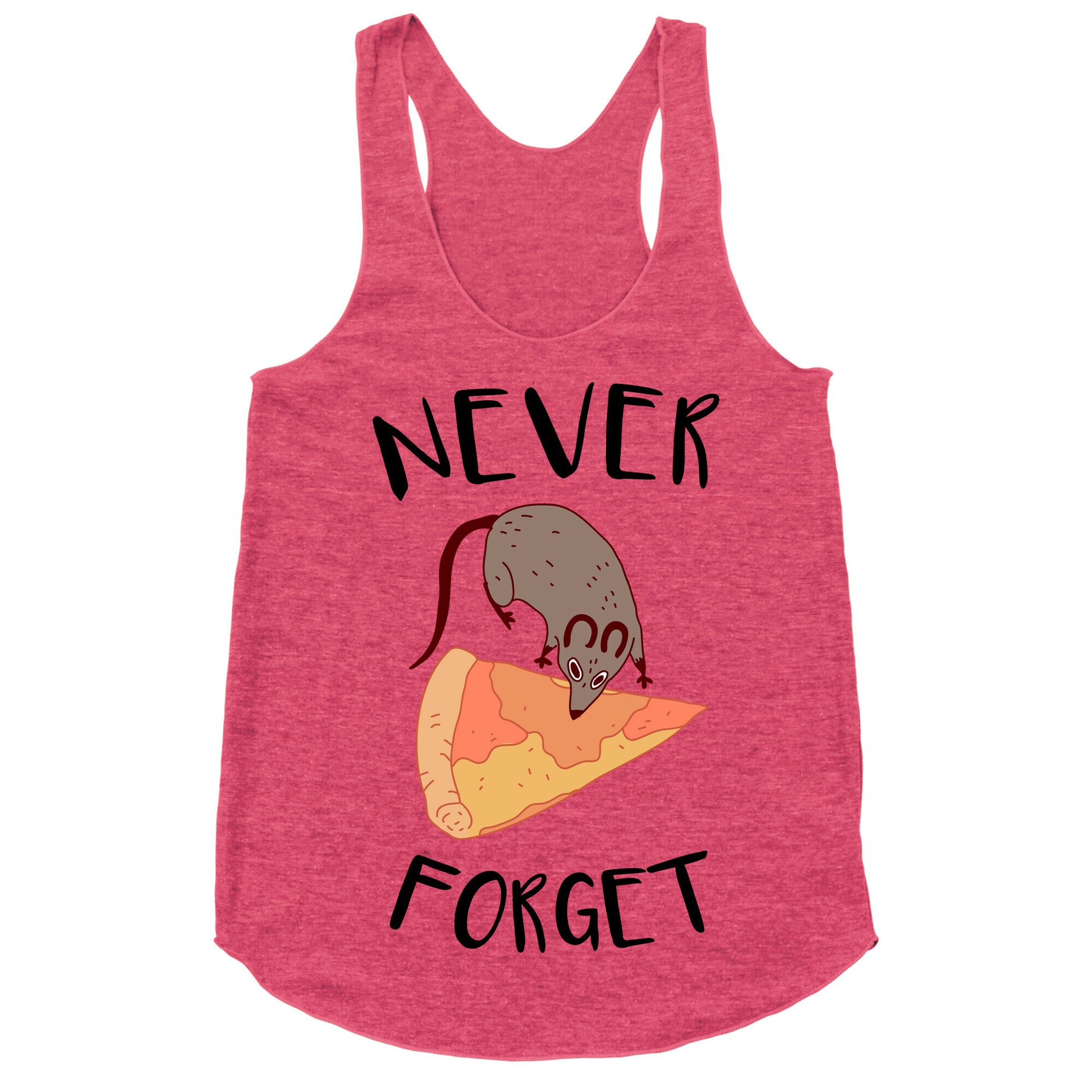 NEVER FORGET PIZZA RAT Racerback Tank