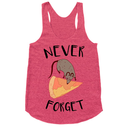 NEVER FORGET PIZZA RAT Racerback Tank