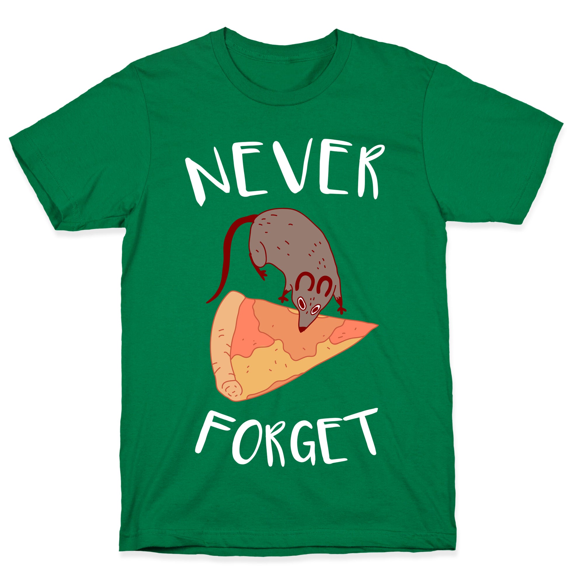NEVER FORGET PIZZA RAT T-Shirt