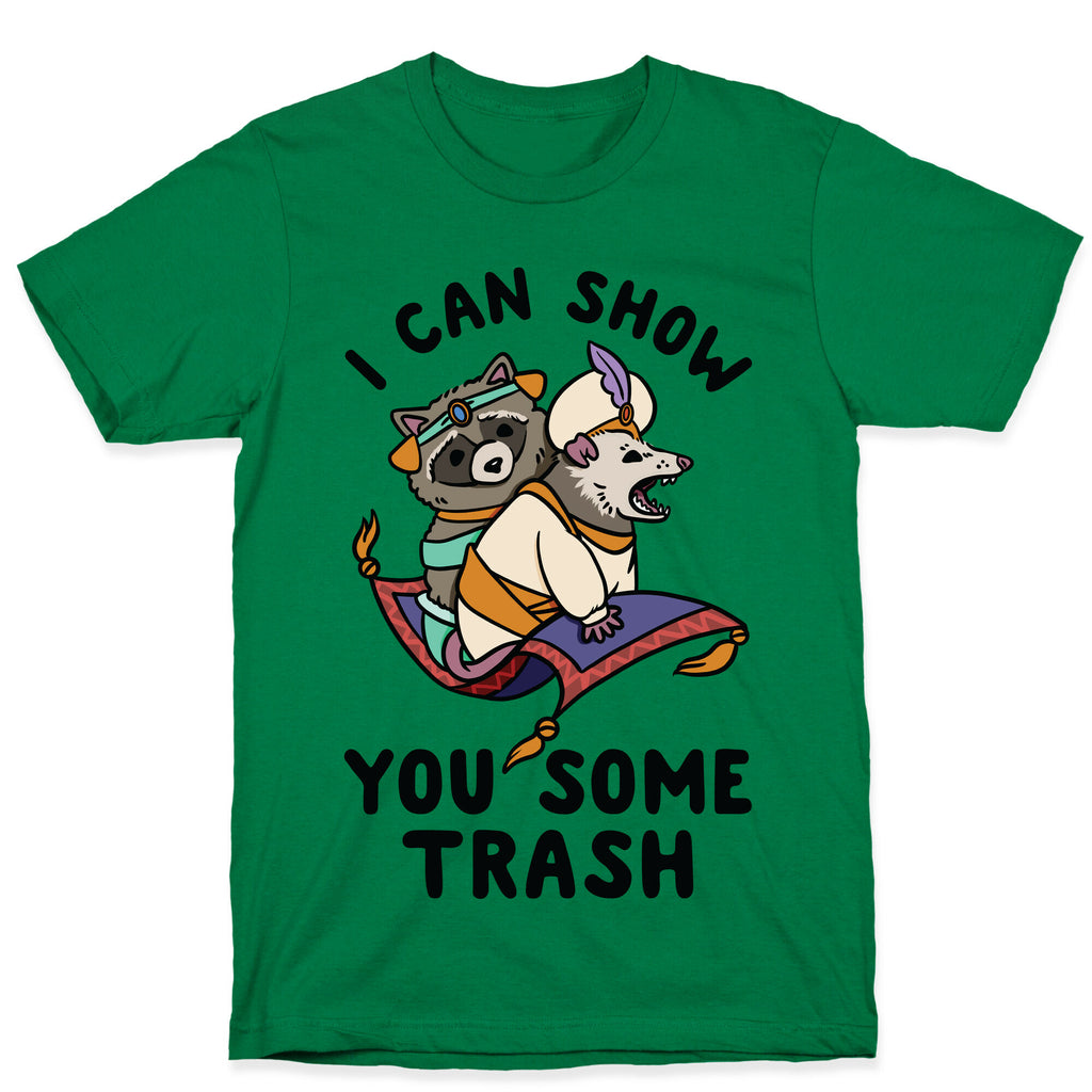 I Can Show You Some Trash Racoon Possum T-Shirt