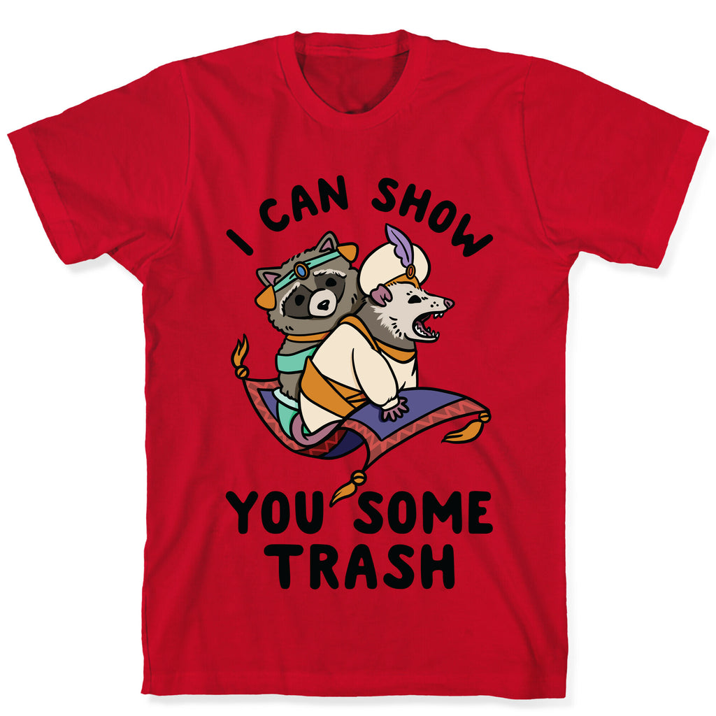 I Can Show You Some Trash Racoon Possum T-Shirt