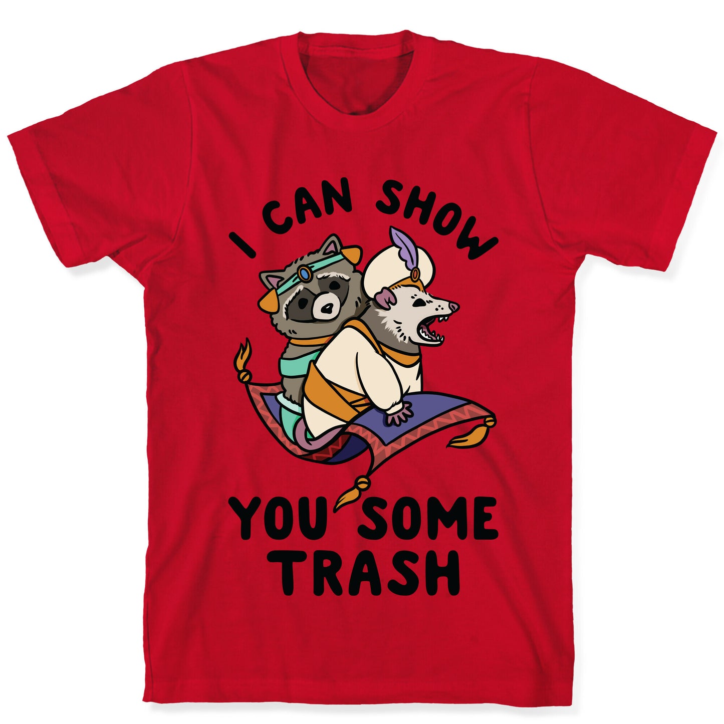 I Can Show You Some Trash Racoon Possum T-Shirt