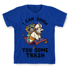 I Can Show You Some Trash Racoon Possum T-Shirt