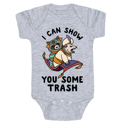 I Can Show You Some Trash Racoon Possum Baby One Piece