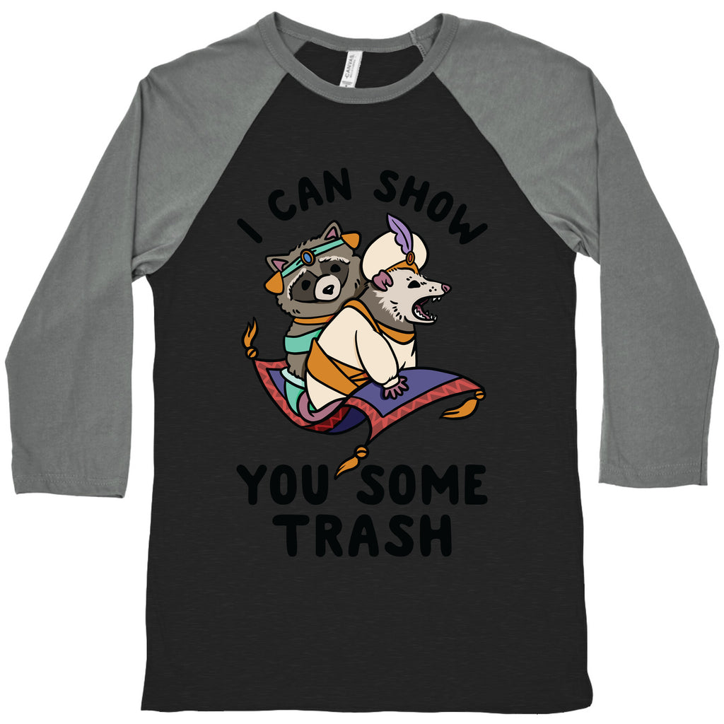 I Can Show You Some Trash Racoon Possum Baseball Tee