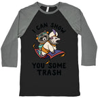 I Can Show You Some Trash Racoon Possum Baseball Tee