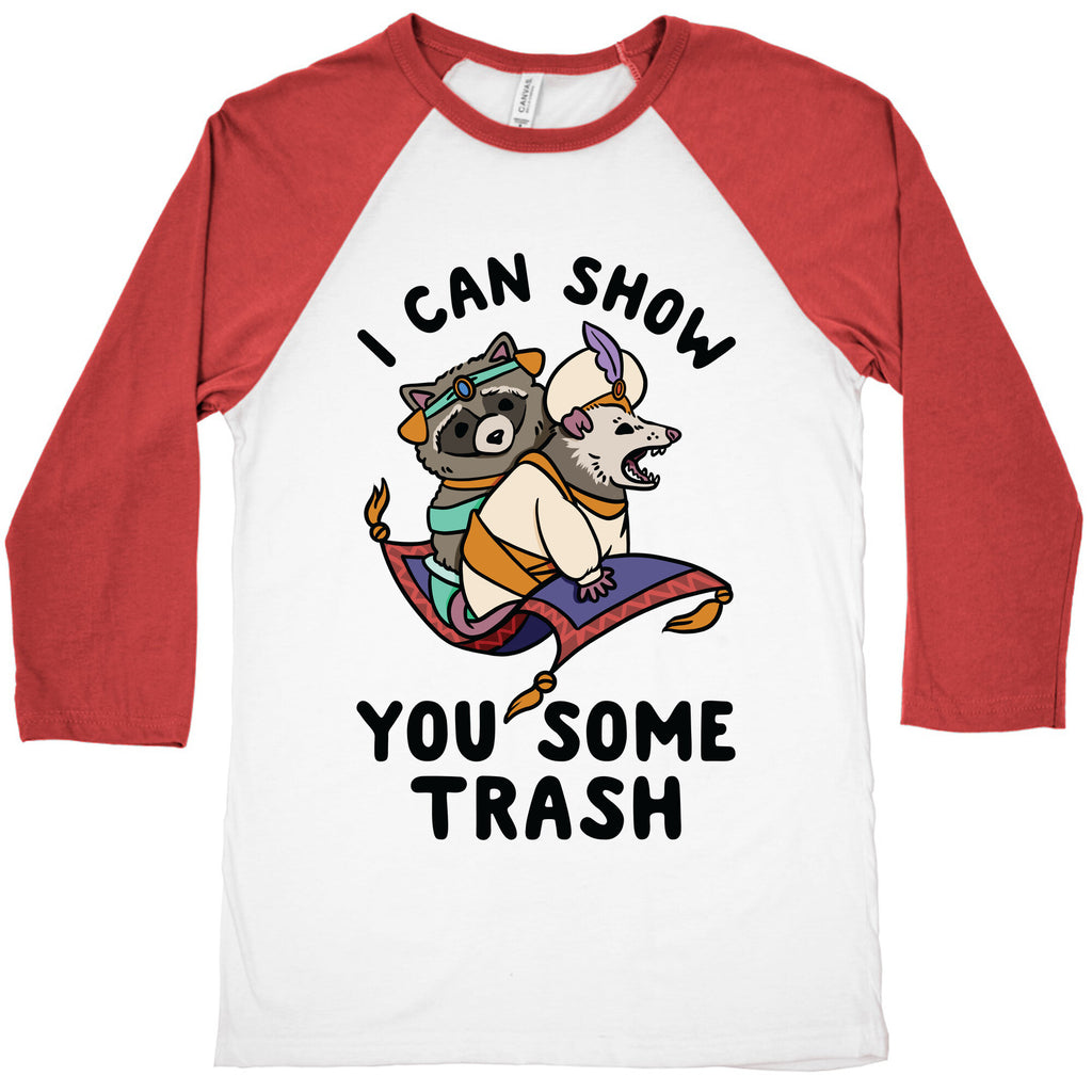 I Can Show You Some Trash Racoon Possum Baseball Tee