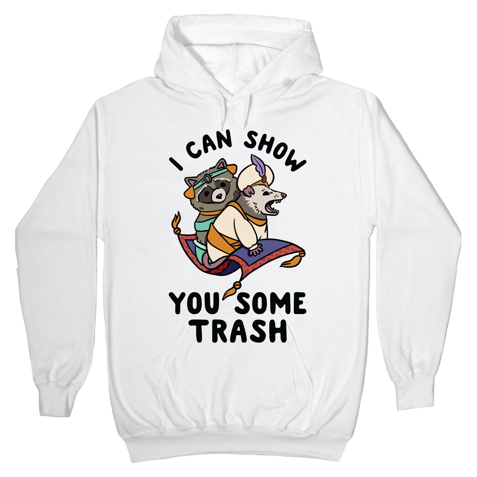 I Can Show You Some Trash Racoon Possum Hoodie