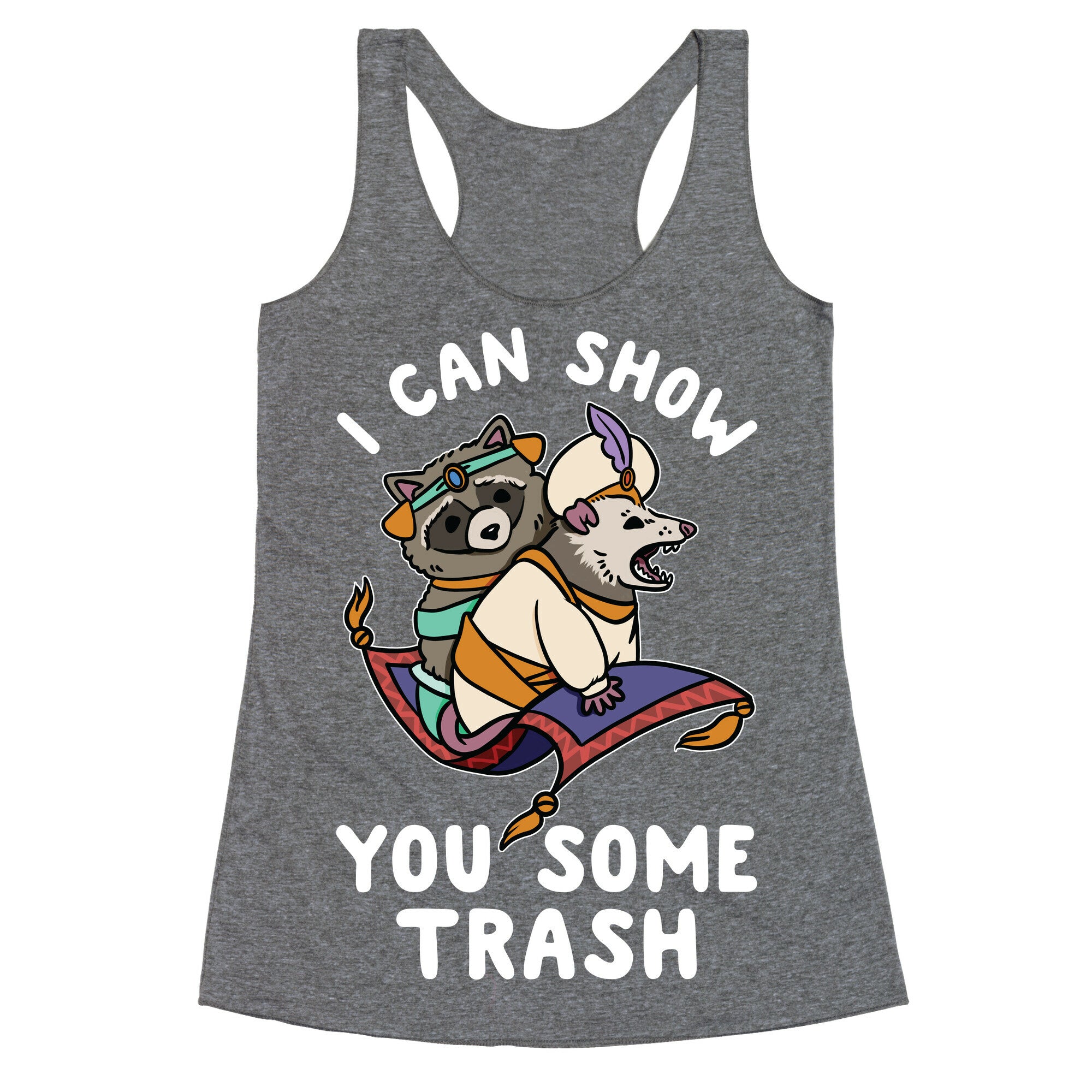 I Can Show You Some Trash Racoon Possum Racerback Tank