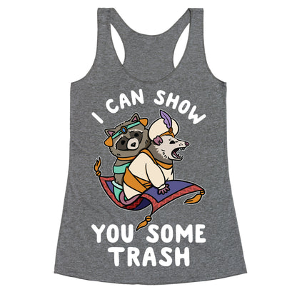 I Can Show You Some Trash Racoon Possum Racerback Tank