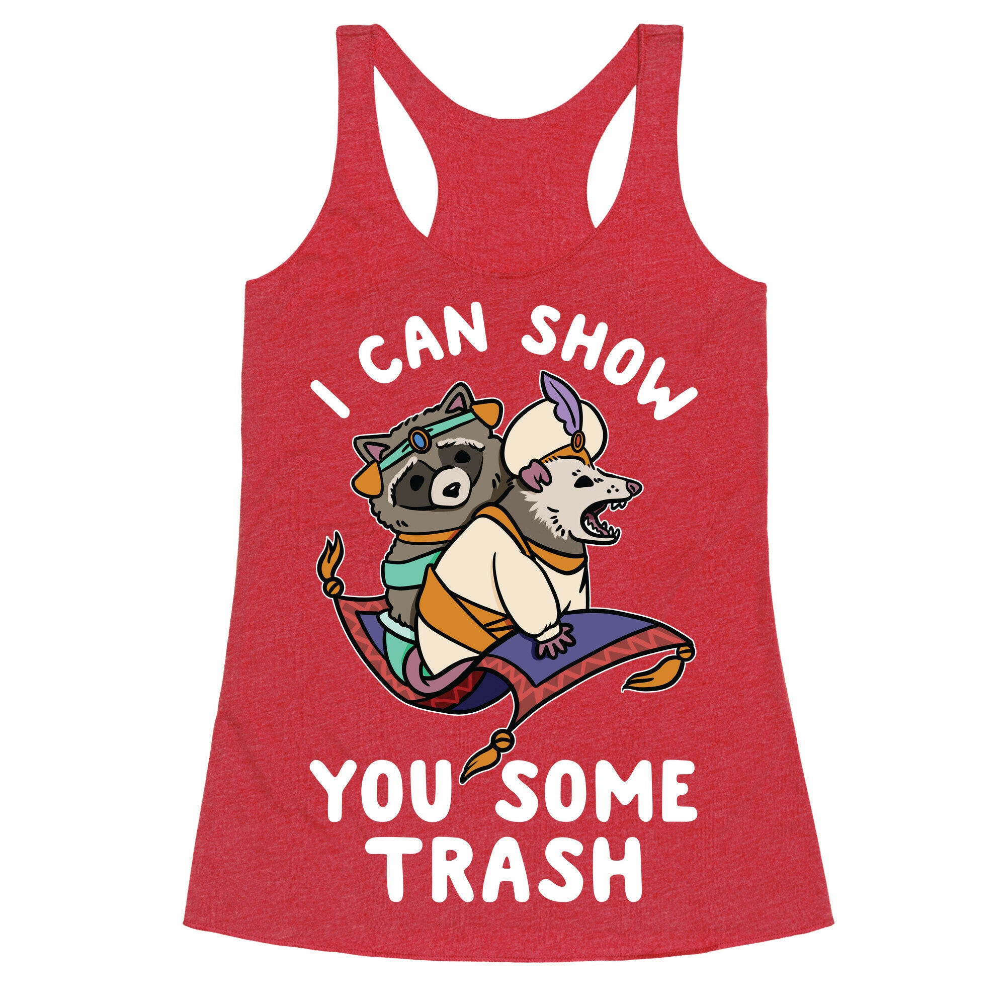 I Can Show You Some Trash Racoon Possum Racerback Tank