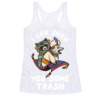 I Can Show You Some Trash Racoon Possum Racerback Tank