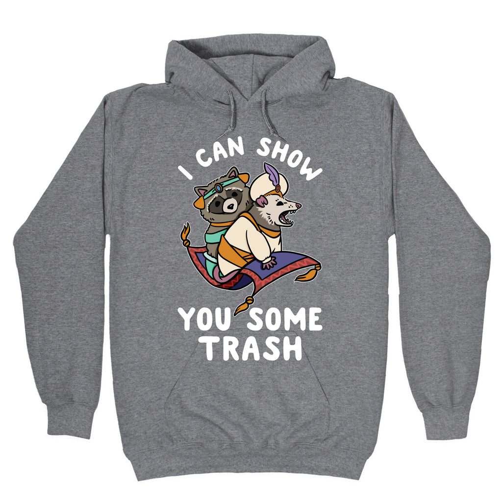 I Can Show You Some Trash Racoon Possum Hoodie