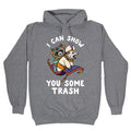 I Can Show You Some Trash Racoon Possum Hoodie