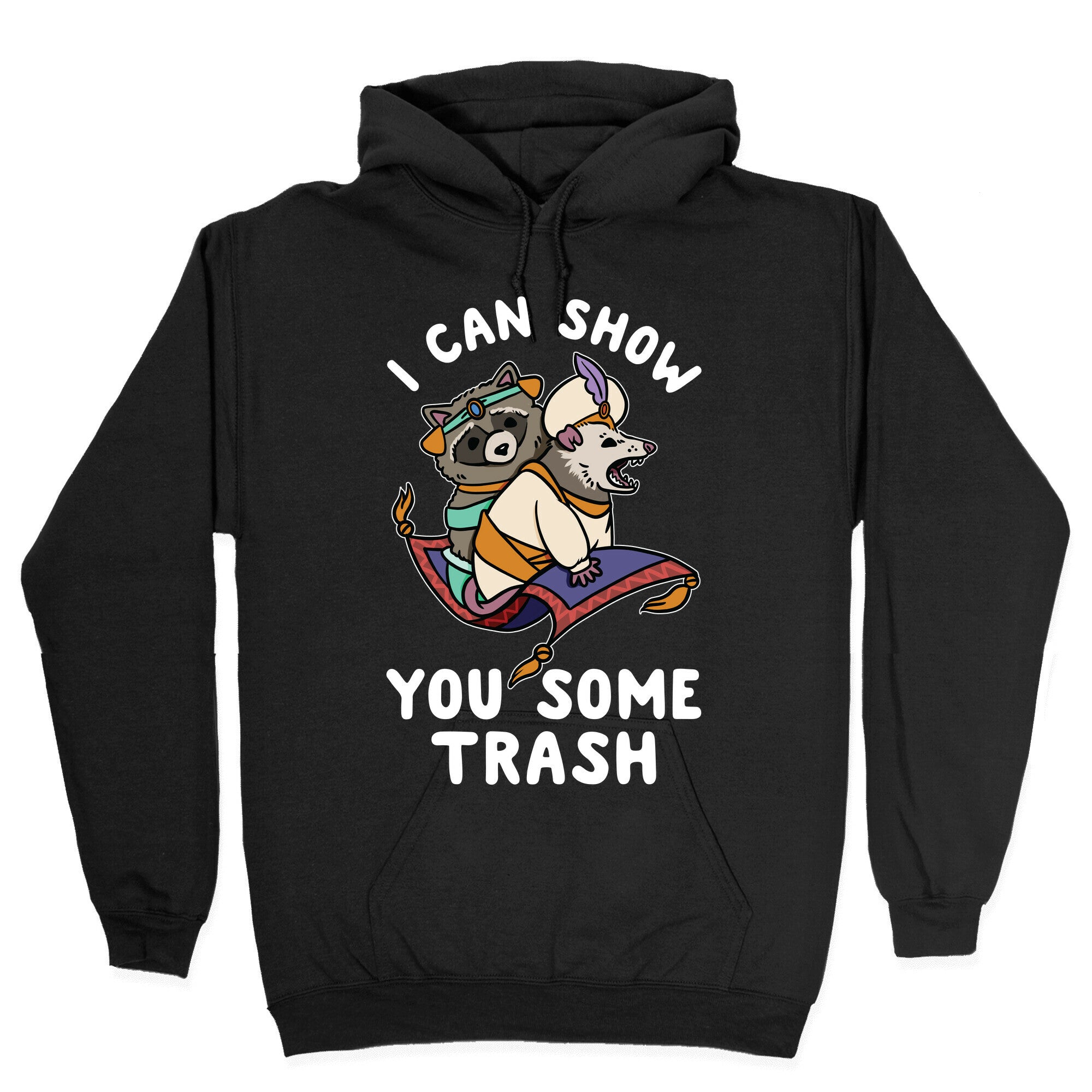 I Can Show You Some Trash Racoon Possum Hoodie