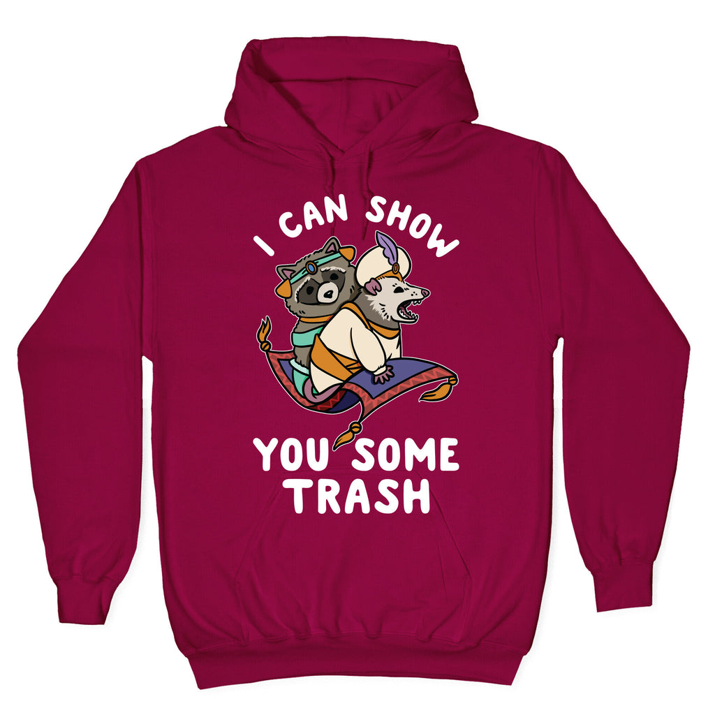 I Can Show You Some Trash Racoon Possum Hoodie