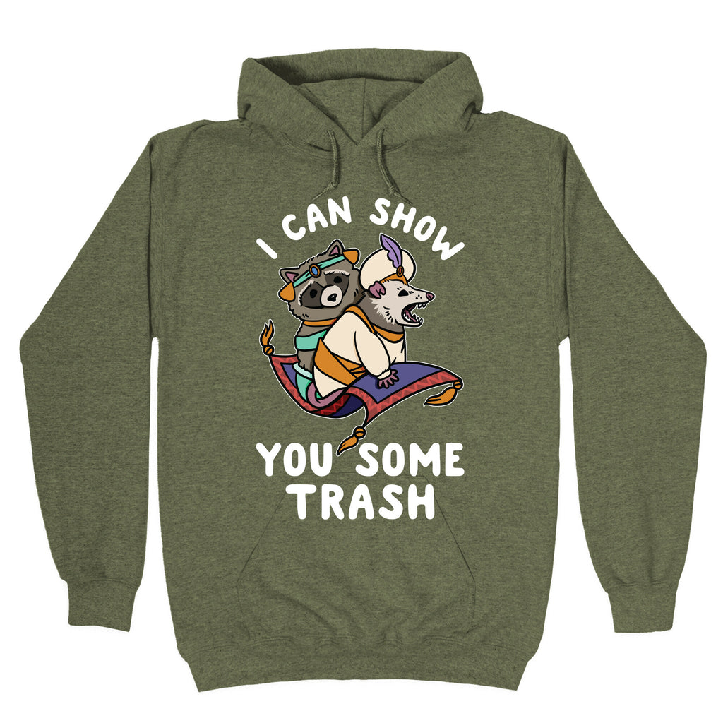 I Can Show You Some Trash Racoon Possum Hoodie