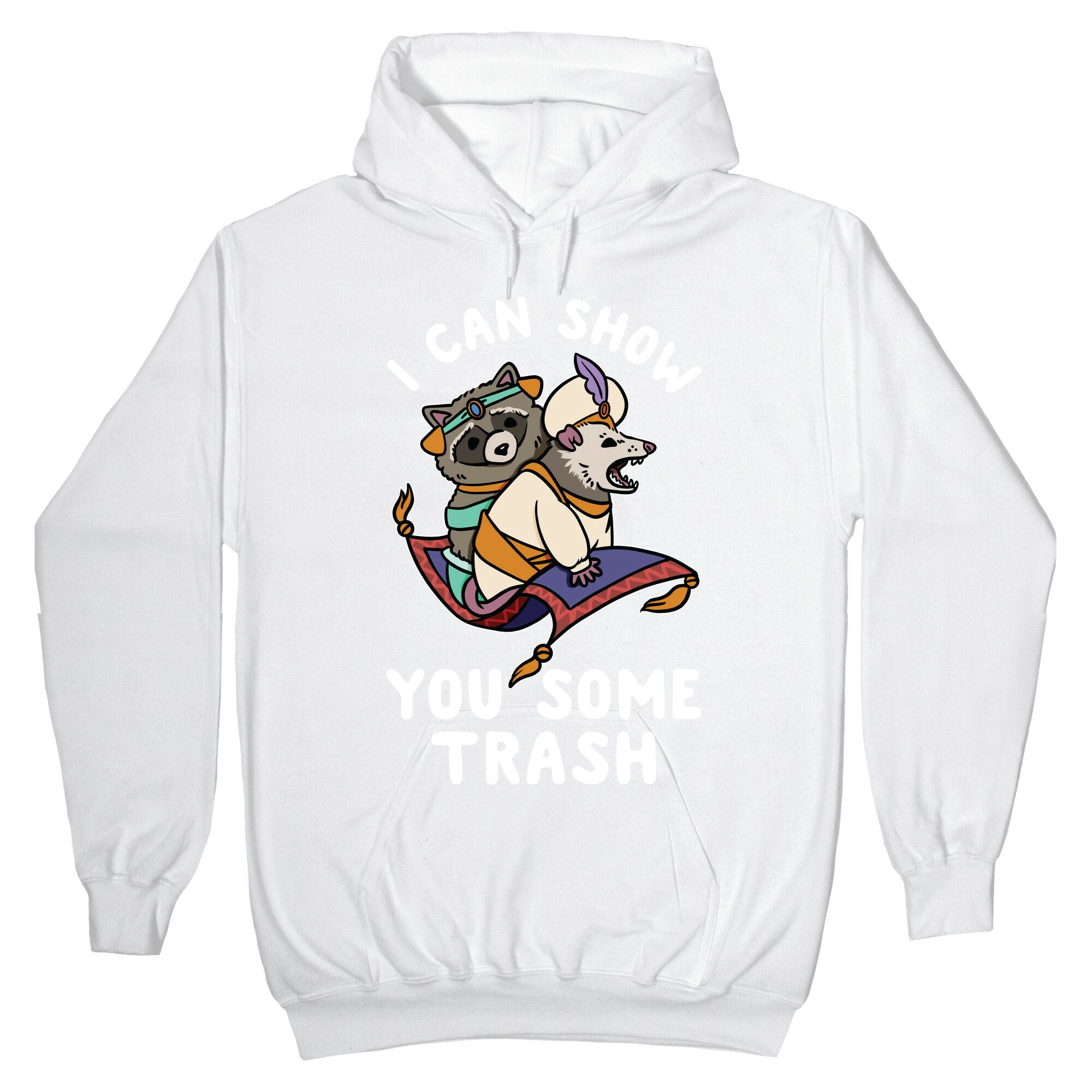 I Can Show You Some Trash Racoon Possum Hoodie