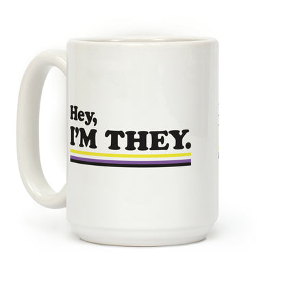 Hey, I'm They. (Non-binary) Coffee Mug