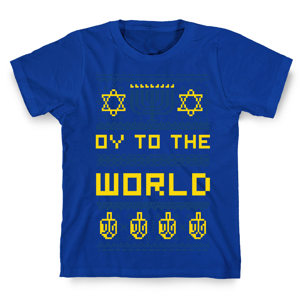 Oy To The World Ugly Sweater T-Shirt