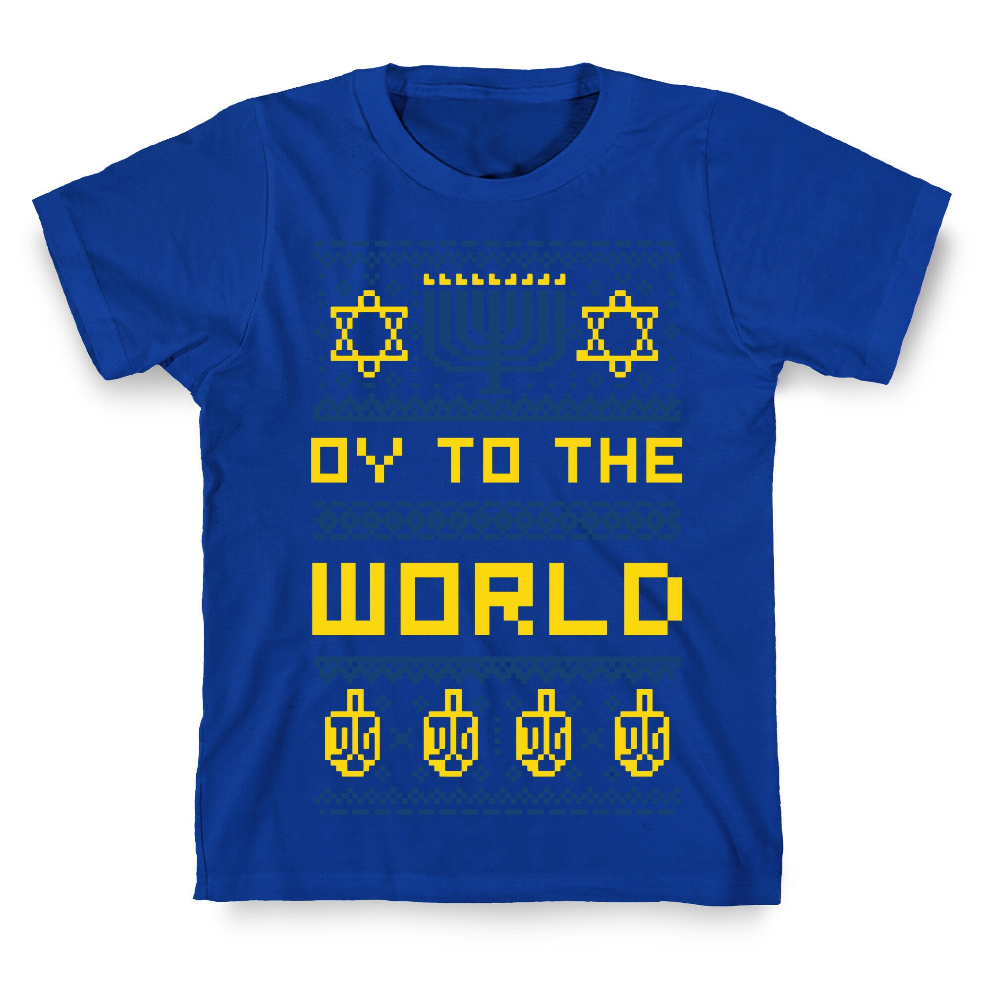 Oy To The World Ugly Sweater T-Shirt
