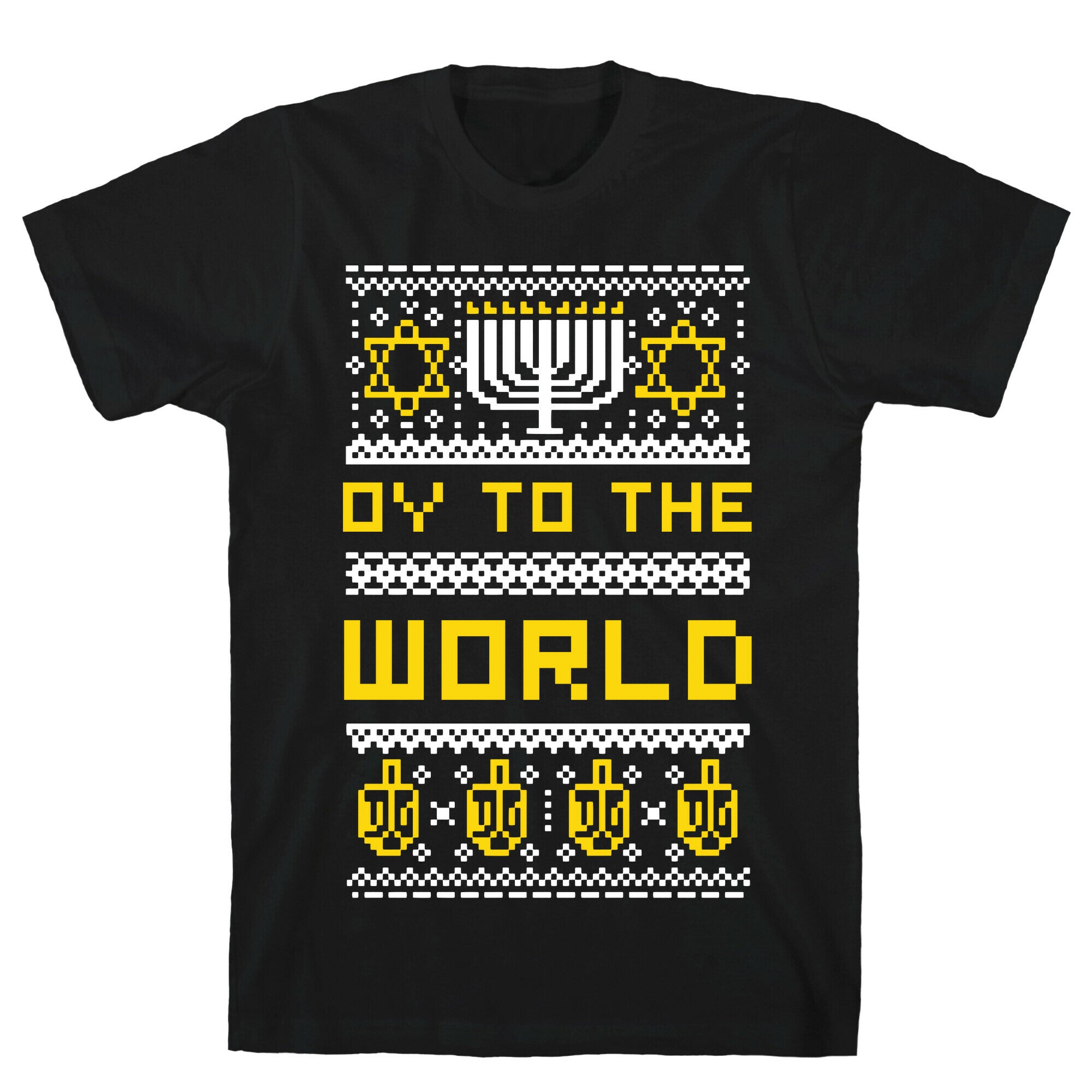 Oy To The World Ugly Sweater T-Shirt