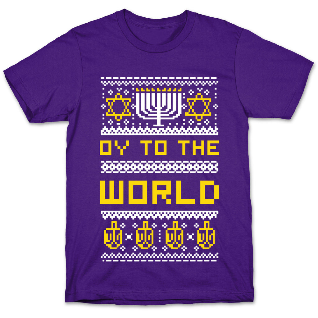Oy To The World Ugly Sweater T-Shirt