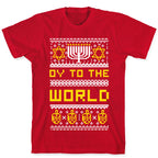 Oy To The World Ugly Sweater T-Shirt