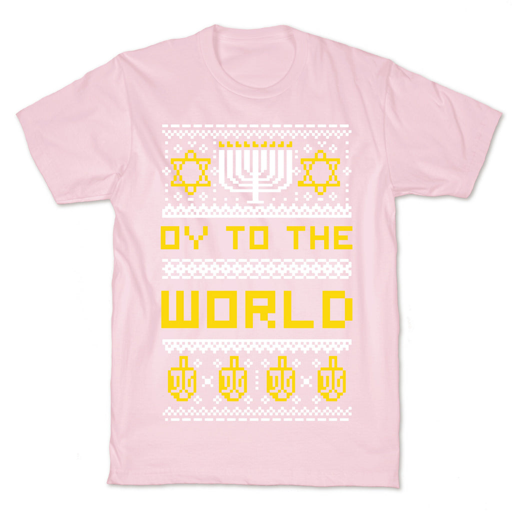 Oy To The World Ugly Sweater T-Shirt