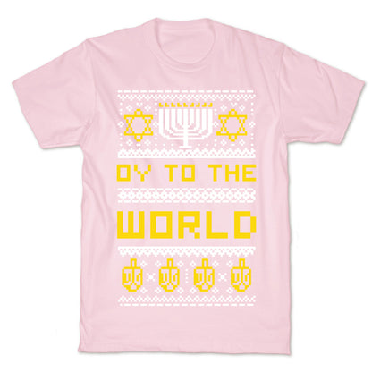 Oy To The World Ugly Sweater T-Shirt